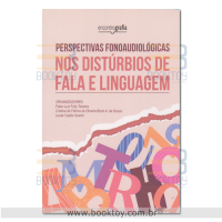 Perspectivas Fonoaudiológicas nos Distúrbios de Fala e Linguagem