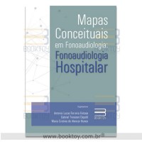 Mapas Conceituais em Fonoaudiologia: Fonoaudiologia Hospitalar