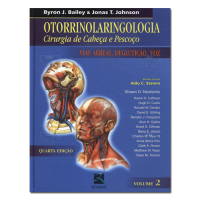 Otorrinolaringologia Cirurgia de Cabeça e Pescoço Vias Aéreas, Deglutição,Voz Volume 2