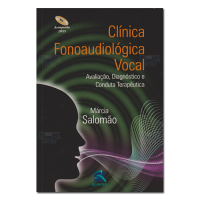Clínica Fonoaudiológica Vocal Avaliação, diagnóstico e conduta terapêutica