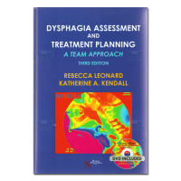 Dysphagia Assessment and Treatment Planning A Team Approach