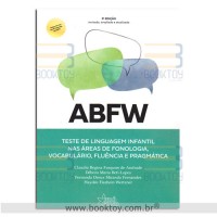 ABFW Teste de Linguagem Infantil nas Áreas de Fonologia, Vocabulário, Fluência e Pragmática