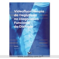 Videofluoroscopia da Deglutição no Diagnóstico Funcional da Disfagia