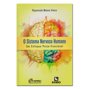O Sistema Nervoso Humano Um enfoque Psico-Funcional