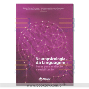 Neuropsicologia da Linguagem: bases para avaliação e reabilitação