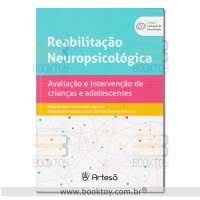 Reabilitação Neuropsicologia Avaliação e Intervenção de Crianças e Adolescentes