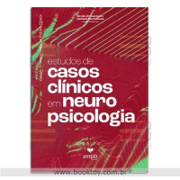 Estudos de Casos Clínicos em Neuropsicologia