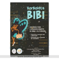 Borboleta Bibi - Histórias Para o Desenvolvimento de Rima e Aliteração 