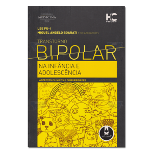 Transtorno bipolar na infância e adolescência Aspectos clínicos e comorbidades