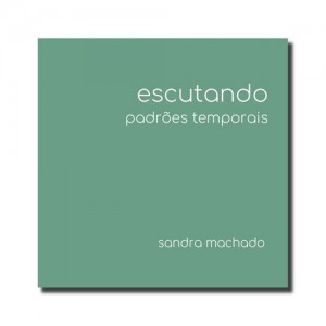 Escutando Padrões Temporais