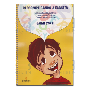 Descomplicando a Escrita Atividades Ortográficas para muitas idades e todas as dificuldades