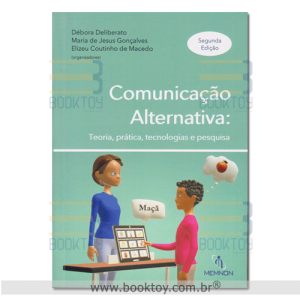 Comunicação Alternativa: Teoria, Prática, Tecnologias e Pesquisa