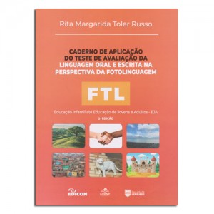Caderno de Aplicação do Teste de Avaliação da Linguagem Oral e Escrita na Perspectiva da Fotolinguagem