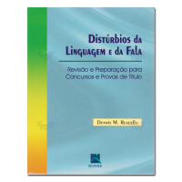 Distúrbios da Linguagem e da Fala Revisão e Preparação para Concursos e Provas de Título