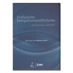 Disfunções Temporomandibulares esclarecendo a confusão