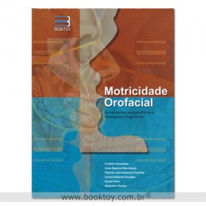 Motricidade Orofacial Fundamentos Neuroanatômicos, Fisiológicos e Linguísticos