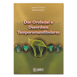 Dor Orofacial e Desordens Temporomandibulares 