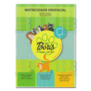 Bóris e Seus Amigos Motricidade Orofacial Bóris e Seus Amigos Motricidade Orofacial