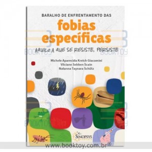 Baralho de Enfrentamento das Fobias Específicas: Aquilo a Que se Resiste, Persiste