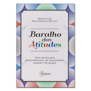 Baralho das Atitudes Uma Técnica Para Desenvolvimento da Assertividade Pessoal e de Grupos