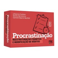 Procrastinação Reestruturação Cognitiva e Modificação de Hábitos 