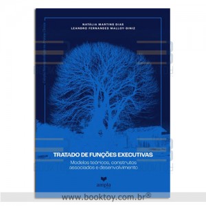 Tratado de Funções Executivas: Modelos Teóricos, Construtos Associados e Desenvolvimento 
