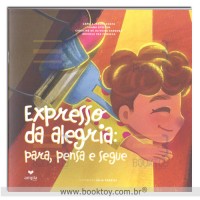 Expresso da Alegria: para, pensa e segue