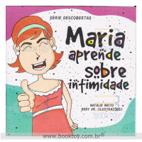 Maria Aprende Sobre Intimidade
