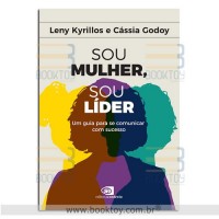 Sou mulher, Sou líder: Um Guia para se Comunicar com Sucesso 