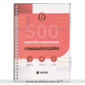 500 Questões Comentadas para Provas e Concursos em Fonoaudiologia