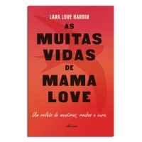 As Muitas Vidas de Mama Love