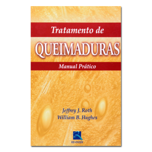 Tratamento de Queimaduras: Manual prático 