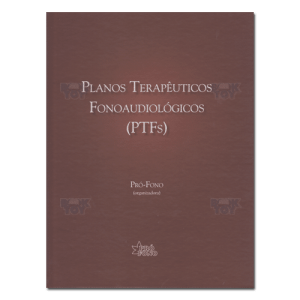 Planos Terapêuticos Fonoaudiológicos (PTFs) 