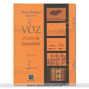 Voz: O Livro do Especialista Volume II Voz: O Livro do Especialista Volume II