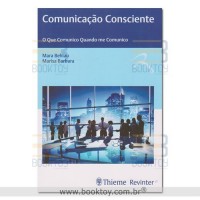 Comunicação Consciente - O Que Comunico Quando me Comunico