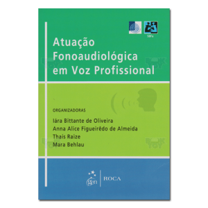 Atuação fonoaudiológica em Voz Profissional 