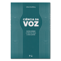 Ciência da voz Fatos sobre a voz na fala e no canto