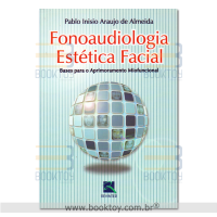 Fonoaudiologia Estética Facial: Bases Para o Aprimoramento Miofuncional 