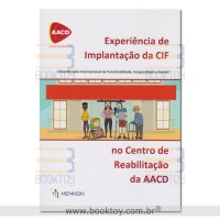 Experiência de implantação da CIF no Centro de Reabilitação da AACD