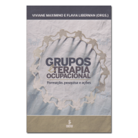 Grupos e Terapia Ocupacional Formação, Pesquisa e Ações Grupos e Terapia Ocupacional Formação, Pesquisa e Ações