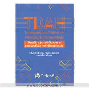 Tdah Transtorno de  Deficit de Atenção/Hiperatividade Desafios