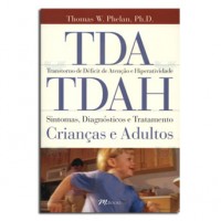 TDA/TDAH Sintomas, Diagnóstico e Tratamento: Crianças e Adultos 