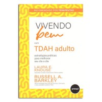 Vivendo Bem Com TDAH Adulto Vivendo Bem Com TDAH Adulto