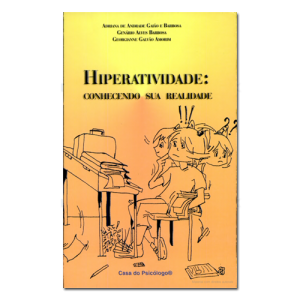 Hiperatividade: conhecendo sua realidade 