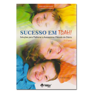 Sucesso em TDAH Soluções para Melhorar a Autoestima: Método do Diário 7-17 anos