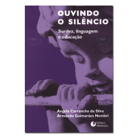 Ouvindo o silêncio Surdez, linguagem e educação