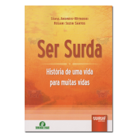 Ser Surda História de Uma Vida Para Muitas Vidas