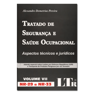 Tratado de segurança e saúde ocupacional - Vol.7 NR-29 a NR-33 