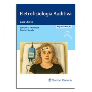 Eletrofisiologia Auditiva Guia Clinico 