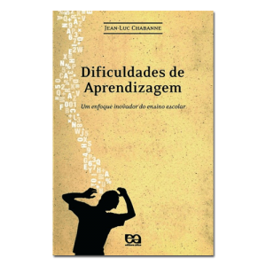 Dificuldades de Aprendizagem: Um enfoque inovador do ensino escolar 